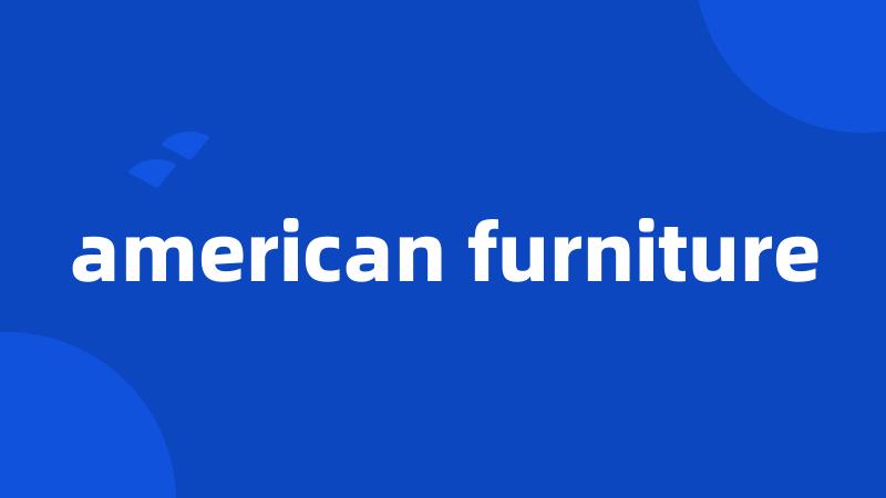 american furniture