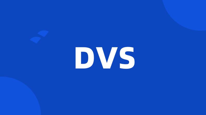 DVS