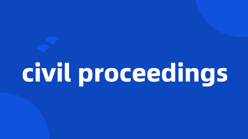 civil proceedings