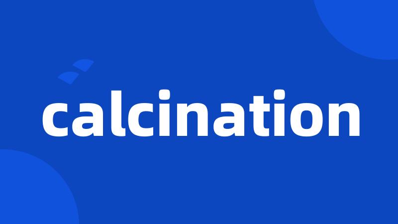 calcination
