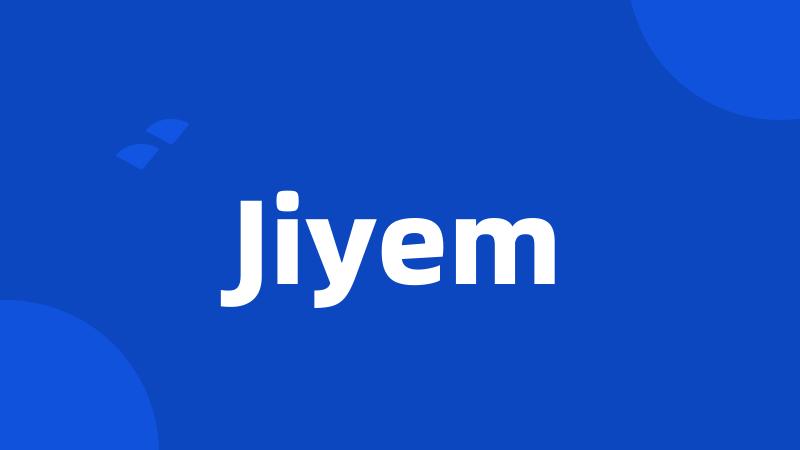 Jiyem