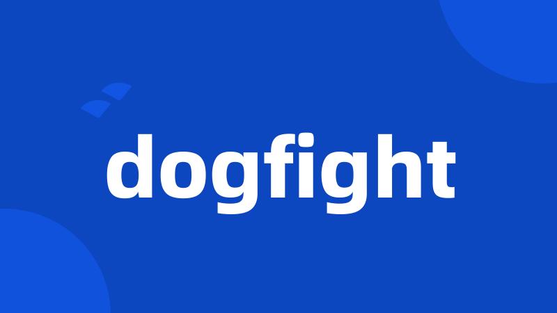 dogfight