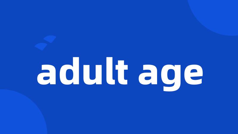 adult age