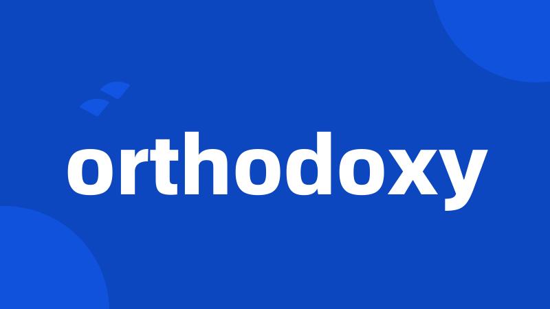 orthodoxy