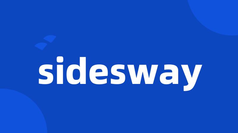 sidesway