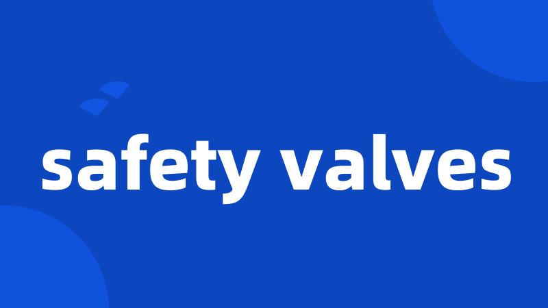 safety valves