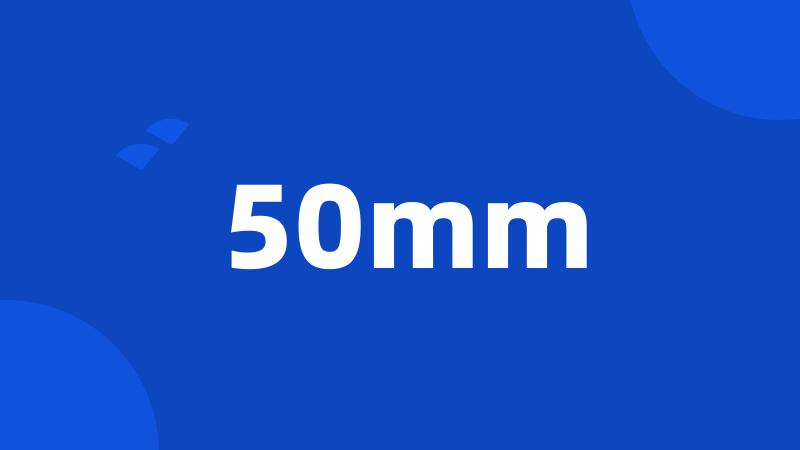 50mm