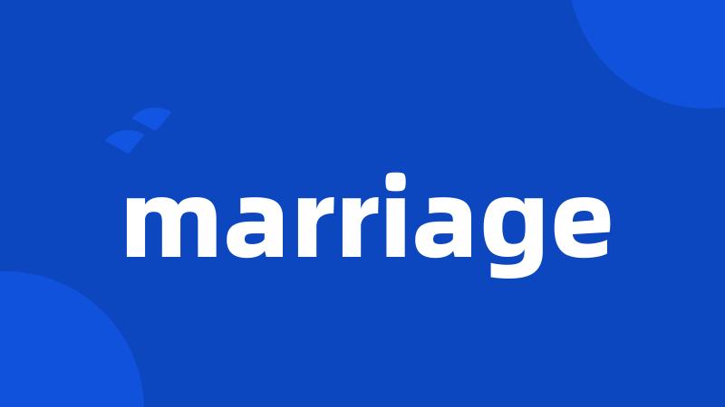 marriage