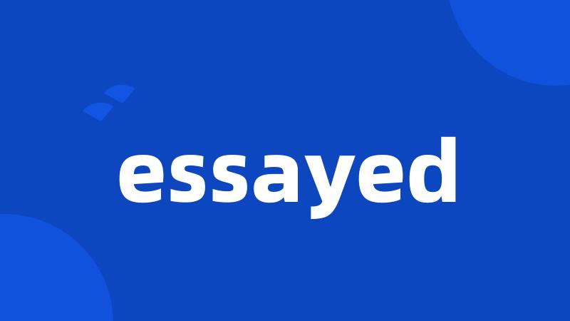 essayed