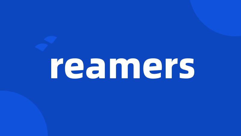 reamers