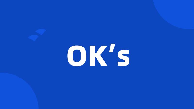 OK’s