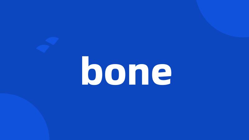 bone