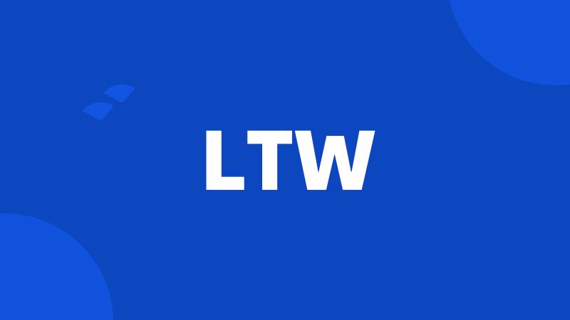 LTW