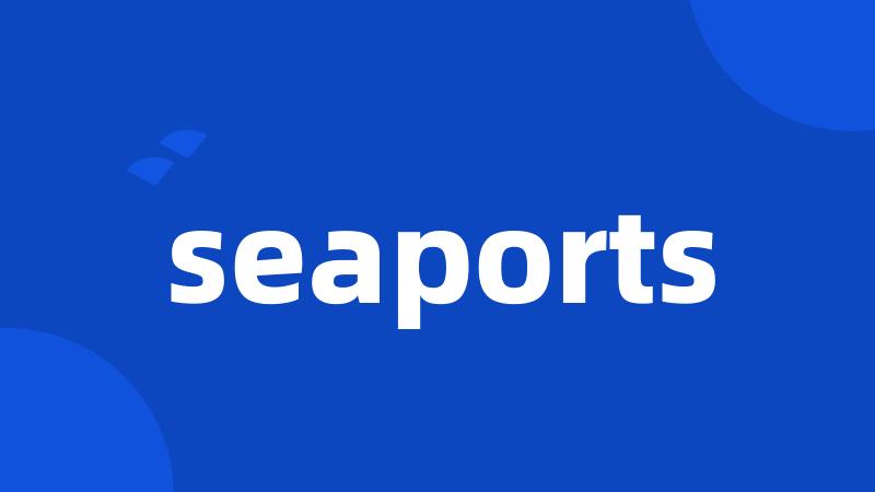 seaports
