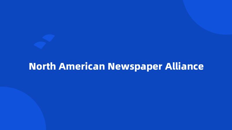 North American Newspaper Alliance