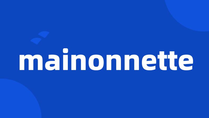 mainonnette