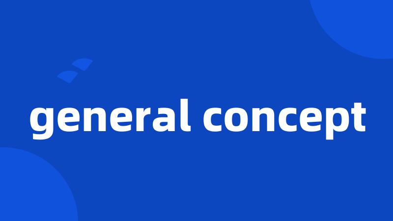 general concept