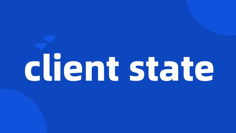 client state