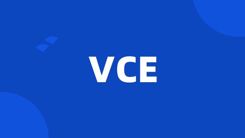 VCE