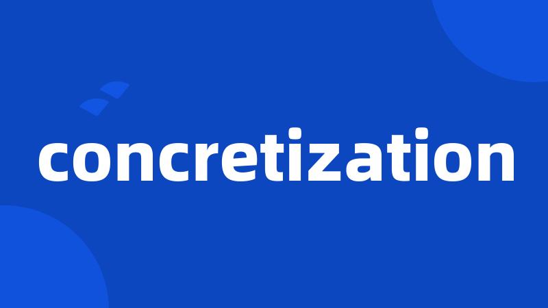 concretization