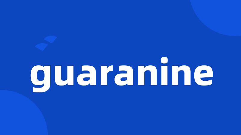 guaranine