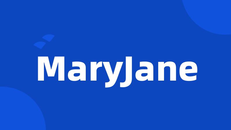 MaryJane