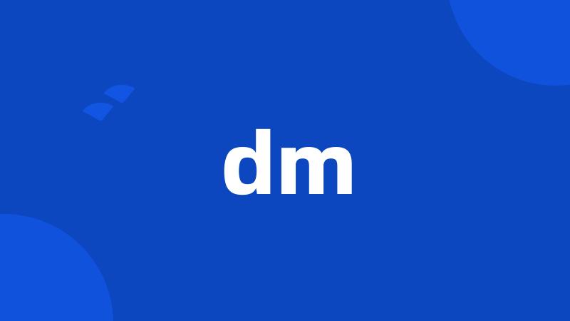 dm