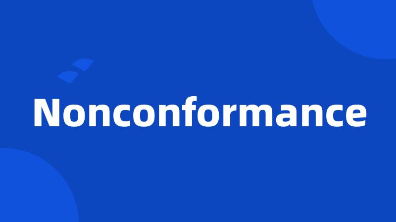 Nonconformance