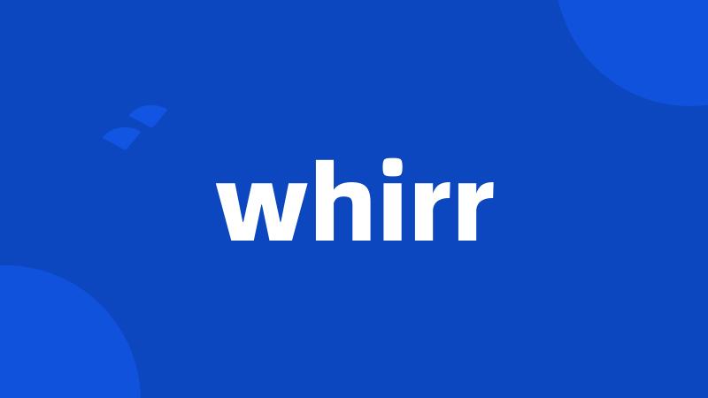 whirr