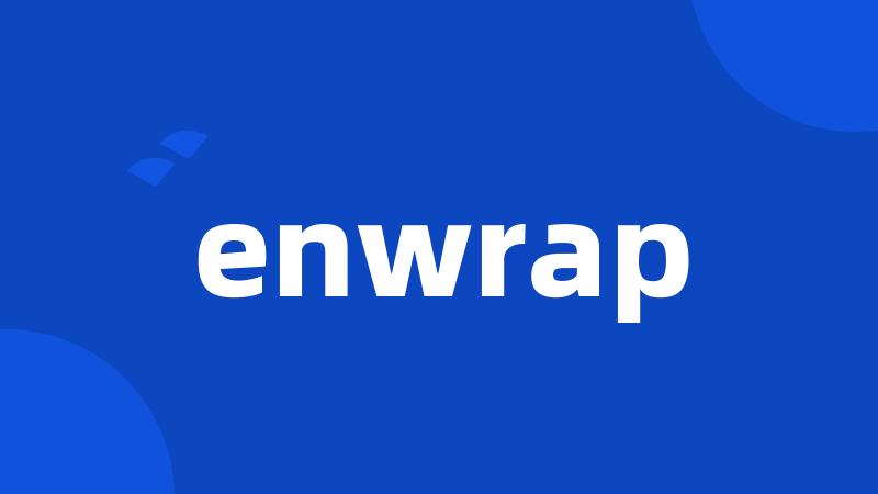 enwrap