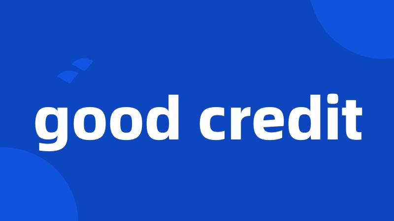 good credit