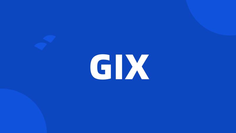 GIX