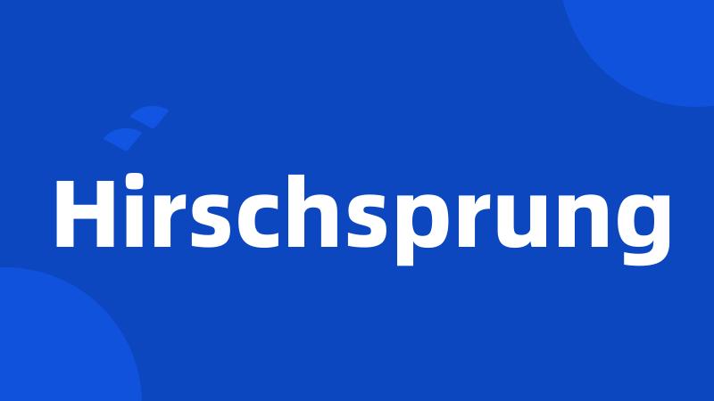 Hirschsprung