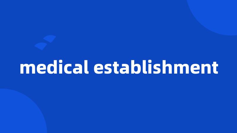 medical establishment