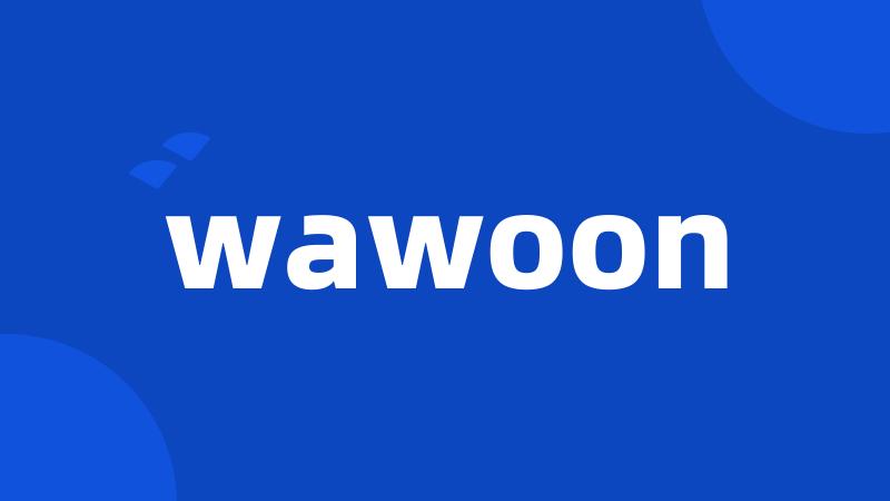 wawoon