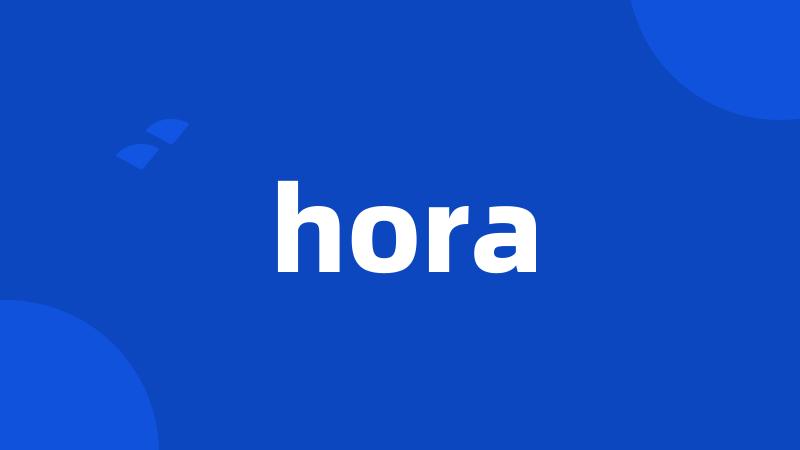 hora