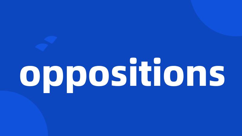 oppositions