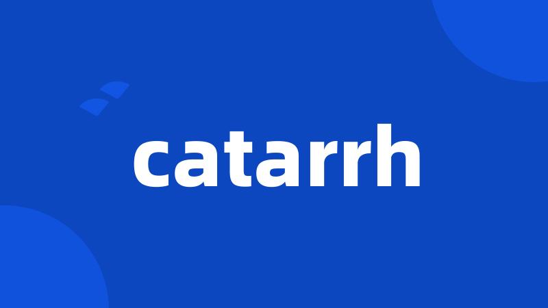 catarrh