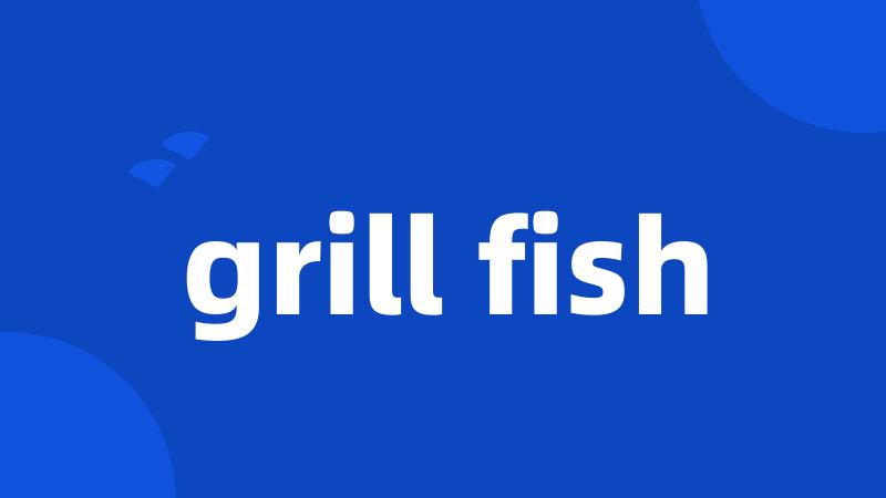 grill fish
