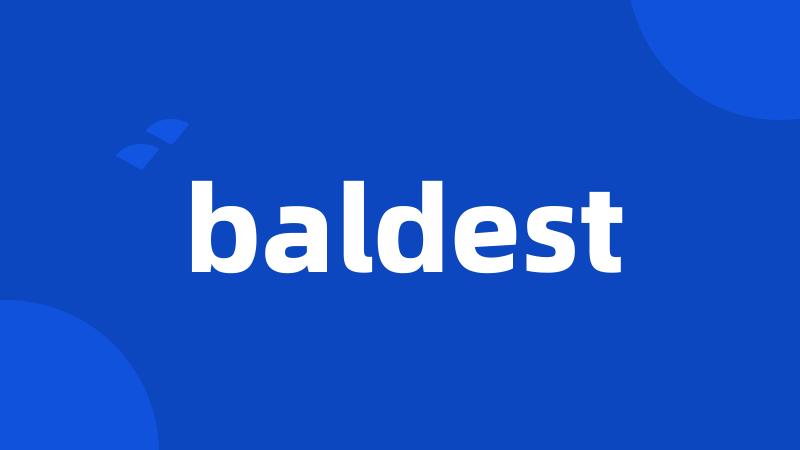 baldest