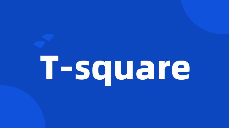 T-square