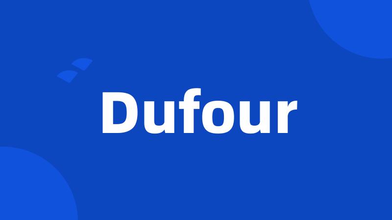 Dufour