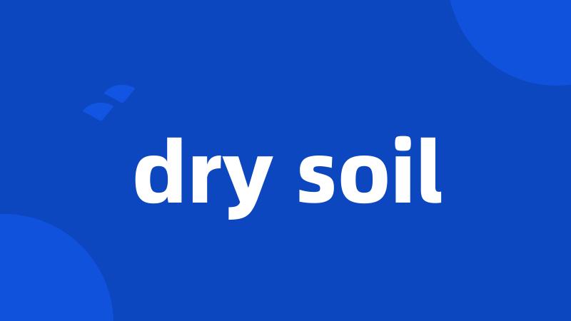 dry soil