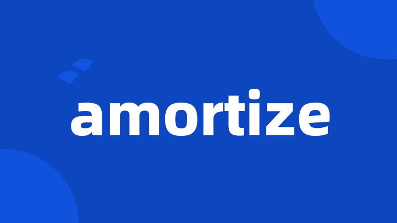 amortize