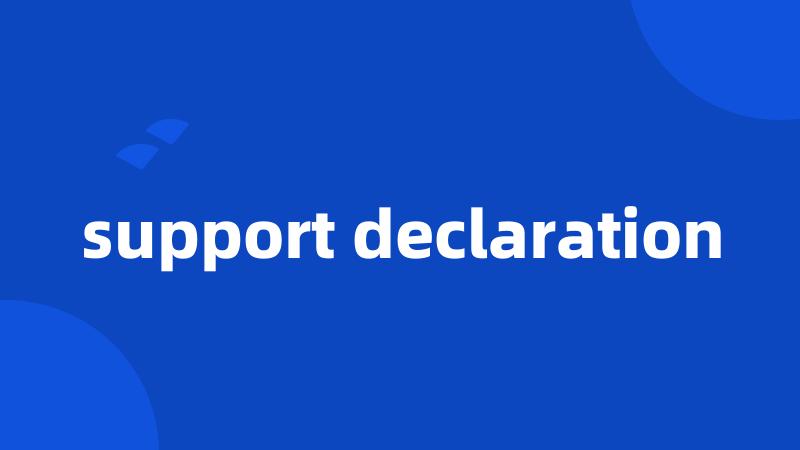 support declaration