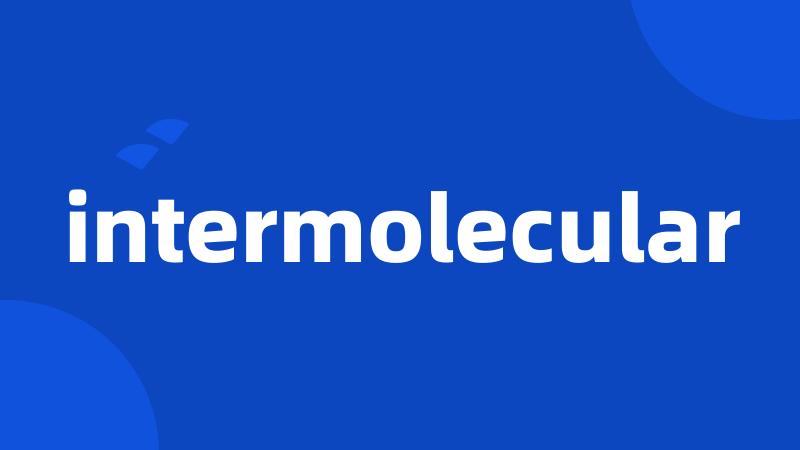 intermolecular