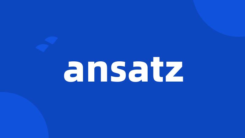 ansatz