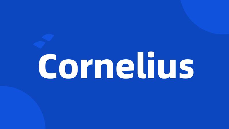 Cornelius