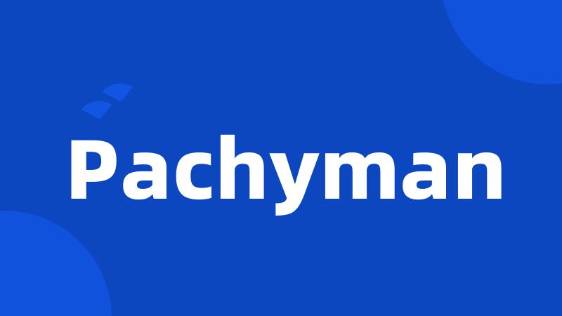 Pachyman