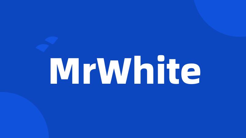 MrWhite